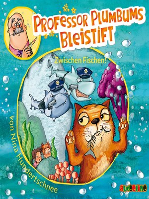 cover image of Professor Plumbums Bleistift--Zwischen Fischen!
